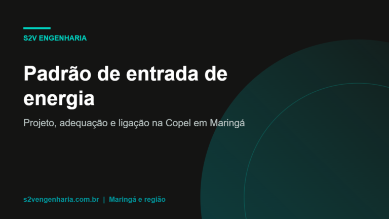 Padrão de entrada de energia em Maringá projetado pela S2V Engenharia